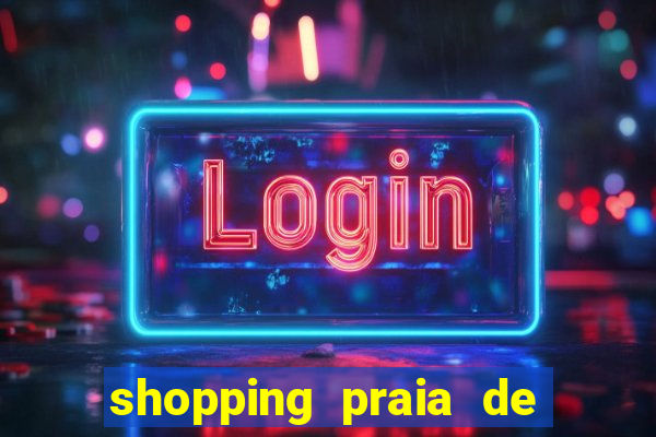 shopping praia de belas cinema